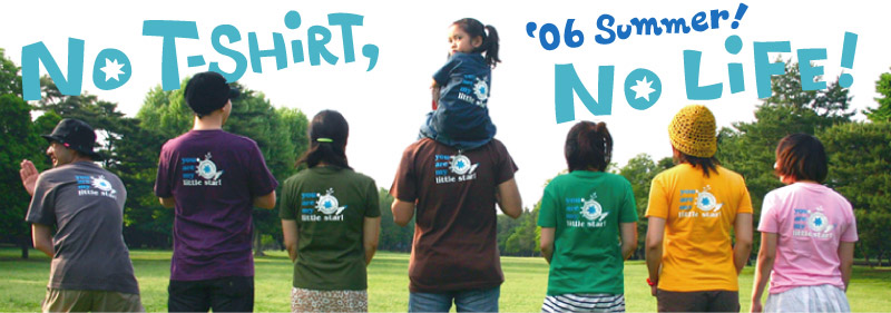 no T-shirt,no Life!~'06 Summer!